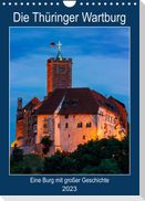 Die Thüringer Wartburg (Wandkalender 2023 DIN A4 hoch)
