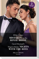 Mistaken As His Royal Bride / Virgin's Stolen Nights With The Boss