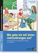 Wie gehe ich mit Unterrichtsstörungen um?