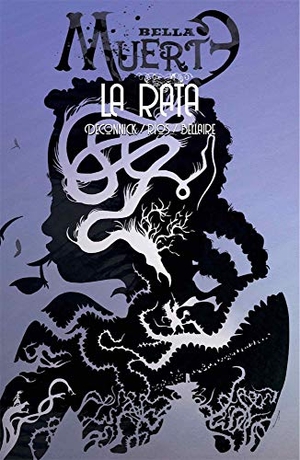 Ros, Emma / Deconnick, Kelly Sue et al. Bella muerte : la rata. Astiberri Ediciones, 2020.