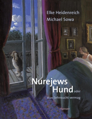 Heidenreich, Elke / Michael Sowa. Nurejews Hund - Was Sehnsucht vermag. Carl Hanser Verlag, 2013.