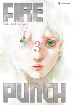 Fujimoto, Tatsuki. Fire Punch 03. Pegasus Manga, 2018.