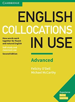 O'Dell, Felicity / Michael Mccarthy. English Collocations in Use Advanced Book with Answers - How Words Work Together for Fluent and Natural English. Cambridge University Press, 2017.