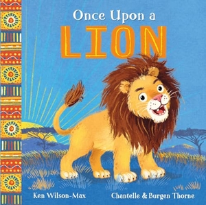 Wilson-Max, Ken. African Stories - Once Upon a Lion. Yen Press, 2024.
