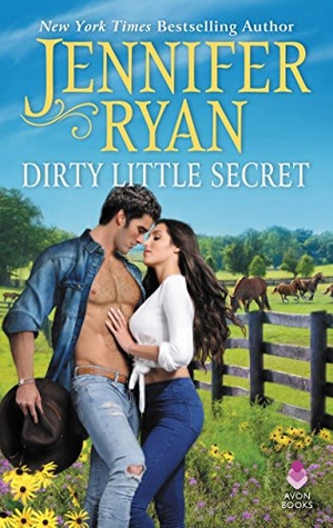 Ryan, Jennifer. Dirty Little Secret - Wild Rose Ranch. HarperCollins, 2018.