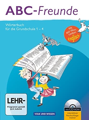 Kaiser, Christine M. / Nagel, Stefan et al. ABC-Freunde: Wörterbuch mit Bild-Wort-Lexikon Englisch und CD-ROM. Östliche Bundesländer. Volk u. Wissen Vlg GmbH, 2014.