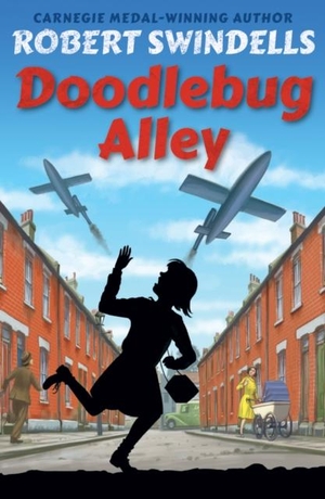 Swindells, Robert. Doodlebug Alley. Award Publications Ltd, 2015.