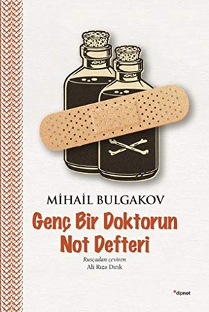 Bulgakov, Mihail. Genc Bir Doktorun Not Defteri. Dipnot Yayinlari, 2019.