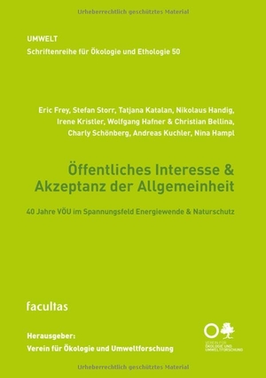 Frey, Eric / Hampl, Nina et al. Öffentliches Interesse & Akzeptanz der Allgemeinheit - 40 Jahre VÖU im Spannungsfeld Energiewende & Naturschutz. facultas.wuv Universitäts, 2025.