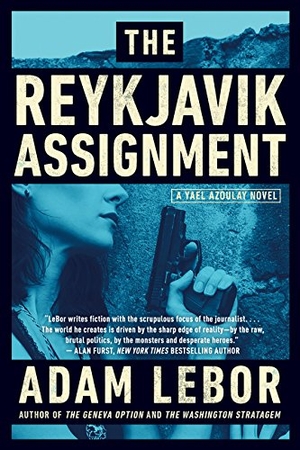 Lebor, Adam. The Reykjavik Assignment. HarperCollins, 2016.
