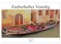 Zauberhaftes Venedig (Wandkalender 2025 DIN A3 quer), CALVENDO Monatskalender