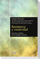 Resistencia y creatividad : ayer, hoy y mañana de las teologías feministas