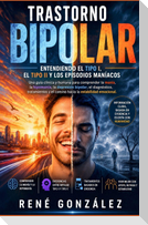 TRASTORNO BIPOLAR Entendiendo el Tipo I, el Tipo II y los episodios maníacos