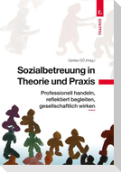 Sozialbetreuung in Theorie und Praxis