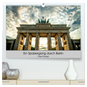 Ein Spaziergang durch Berlin (hochwertiger Premium Wandkalender 2024 DIN A2 quer), Kunstdruck in Hochglanz