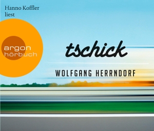 Herrndorf, Wolfgang. Tschick (Hörbestseller). Argon Sauerländer Audio, 2012.