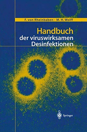 Wolff, M. H. / F. Von Rheinbaben. Handbuch der viruswirksamen Desinfektion. Springer Berlin Heidelberg, 2012.