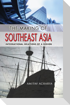 The Making of Southeast Asia