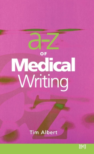 Albert. A-Z of Medical Writing. John Wiley & Sons, 2000.