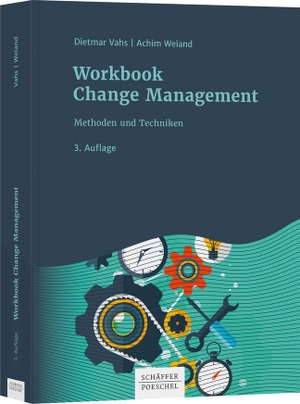 Vahs, Dietmar / Achim Weiand. Workbook Change Management - Methoden und Techniken. Schäffer-Poeschel Verlag, 2020.