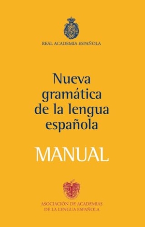 Real Academia Española. Manual de la nueva gramática de la lengua española. Espasa Libros, S.L., 2010.