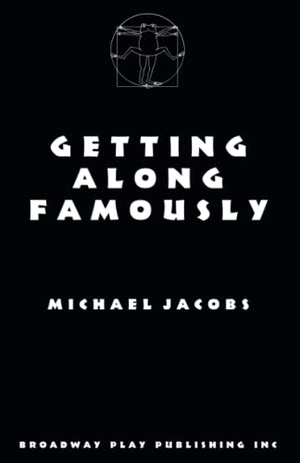 Jacobs, Michael. Getting Along Famously. Broadway Play Publishing, 1986.