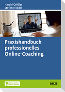 Praxishandbuch professionelles Online-Coaching