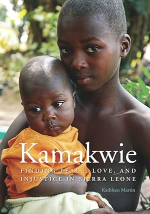 Martin, Kathleen. Kamakwie - Finding Peace, Love and Injustice in Sierra Leone. Fitzhenry & Whiteside, 2011.