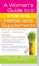 Woman's Guide to Vitamins, Herbs, and Supplements