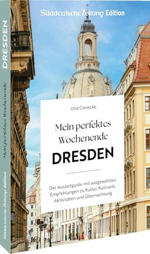 Giesecke, Una. Mein perfektes Wochenende Dresden - Der Auszeitguide mit ausgewählten Empfehlungen zu Kultur, Kulinarik, Aktivitäten und Übernachtung. Bruckmann Verlag GmbH, 2026.
