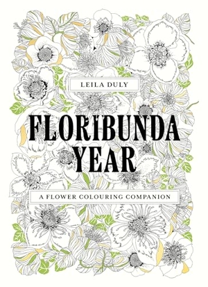 Duly, Leila. Floribunda Year - A Flower Colouring Companion. Yen Press, 2024.