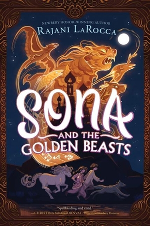 Larocca, Rajani. Sona and the Golden Beasts. Harper Collins Publ. USA, 2024.