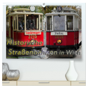 Historische Straßenbahnen in Wien (hochwertiger Premium Wandkalender 2024 DIN A2 quer), Kunstdruck in Hochglanz