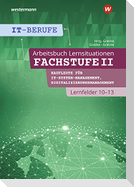 IT-Berufe Fachstufe II / Lernfelder 10-13: Arbeitsheft