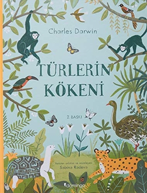 Darwin, Charles / Sabina Radeva. Türlerin Kökeni - Resimli. Domingo Yayinevi, 2020.