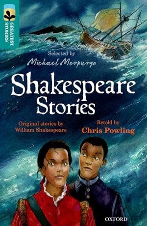 Powling, Chris / William Shakespeare. Oxford Reading Tree TreeTops Greatest Stories: Oxford Level 16: Shakespeare Stories. Oxford University Press, 2016.