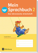 Das Sprachbuch 2. Jahrgangsstufe A NEU Bayern. Das bärenstarke Arbeitsheft