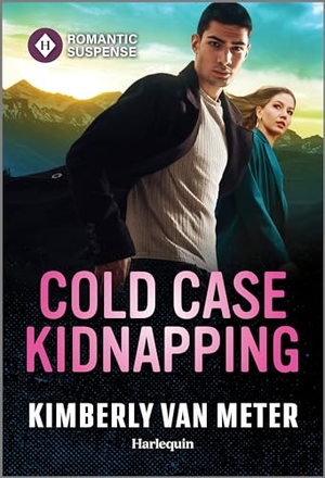 Meter, Kimberly Van. Cold Case Kidnapping - An Action Packed Romantic Suspense Book. Harlequin, 2024.