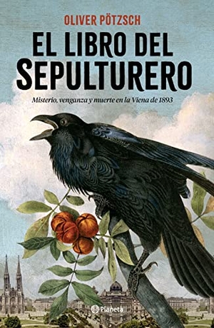 Pötzsch, Oliver. El Libro del Sepulturero. Planeta Publishing Corp, 2022.