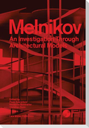 Melnikov: An Investigation Through Architectural Models
