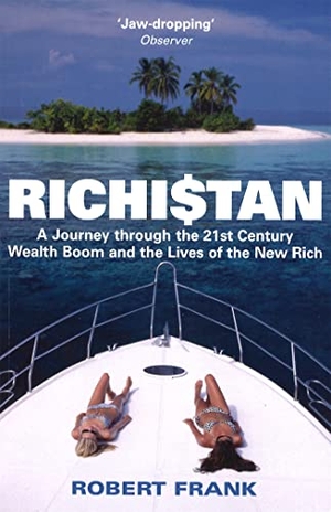 Frank, Robert. Richistan - A Journey Through the 21st Century Wealth Boom and the Lives of the New Rich. Yen Press, 2008.