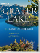 Crater Lake: The Land of Fire & Ice