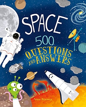 Rooney, Anne. Space: 500 Questions and Answers. Arcturus Publishing Ltd, 2022.