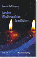 Ruths Weihnachtstradition
