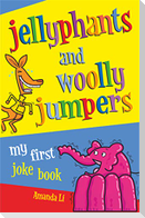 Jellyphants and Woolly Jumpers