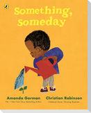 Something, Someday