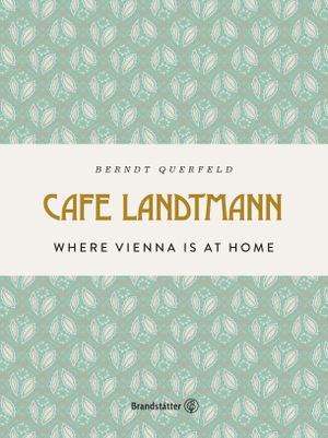 Querfeld, Berndt. Café Landtmann - 150 Years of Viennese coffee house culture. Brandstätter Verlag, 2023.