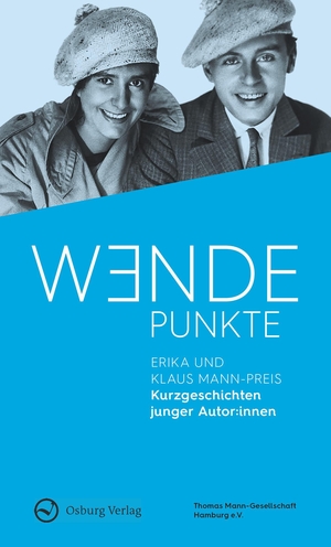 Bartsch, Beate / Oliver Fischer et al (Hrsg.). Wendepunkte - Erika und Klaus Mann-Preis. Osburg Verlag, 2021.