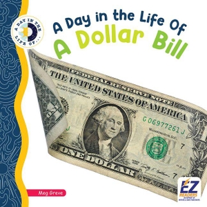 Greve, Meg. A Day in the Life of a Dollar Bill. EZ Reader, 2026.