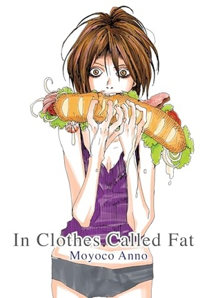 Anno, Moyoco. In Clothes Called Fat. Kodansha, 2014.